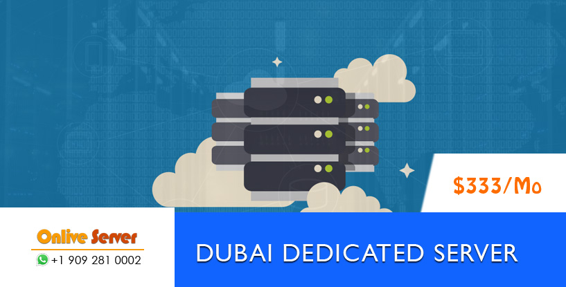 Dubai Dedicated Server by Onlive Server